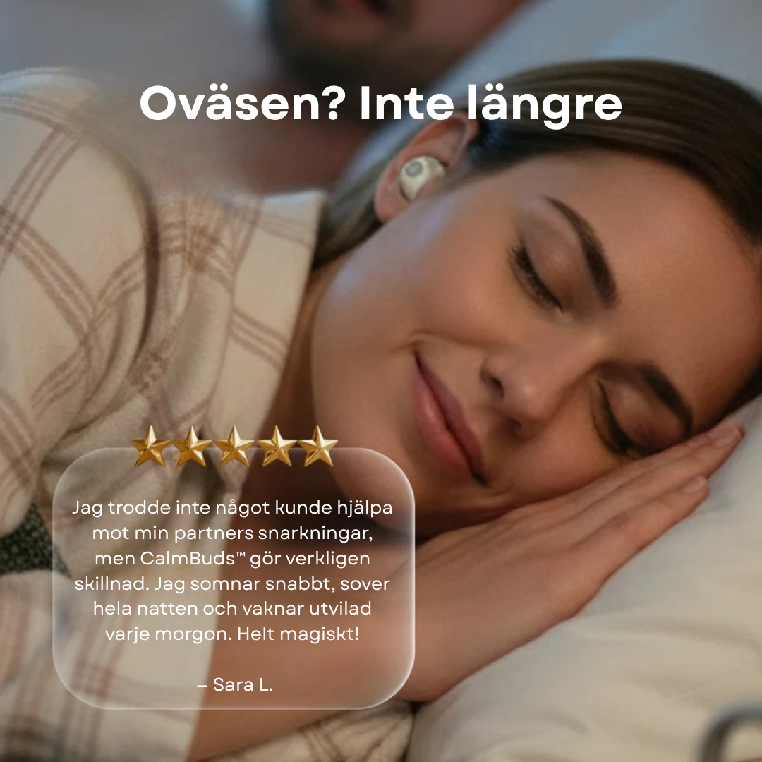 CalmBuds™ – Sov djupt, trots snarkningar och oväsen!